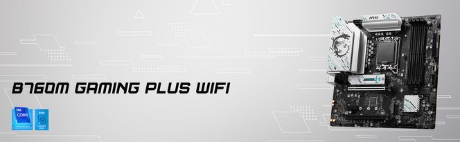 B760M GAMING PLUS WIFI