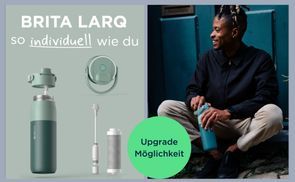BRITA LARQ – so individuell wie du: Upgrade Möglichkeiten