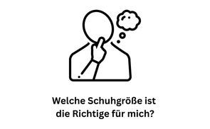 Welche Schuhgröße ist die Richtige?