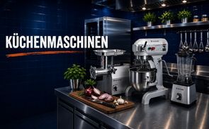 Küchen & Vorbereitungsmaschinen für die tägliche Produktion