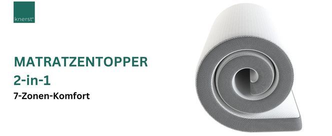 KNERST® 7 Zonen Komfort Matratzentopper – Erleben Sie Schlafkomfort auf höchstem Niveau